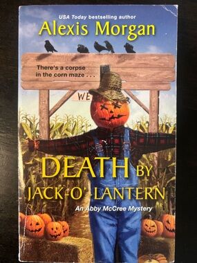 Death by Jack-O'-Lantern by Alexis Morgan - Pumpkin Scarecrow Cover